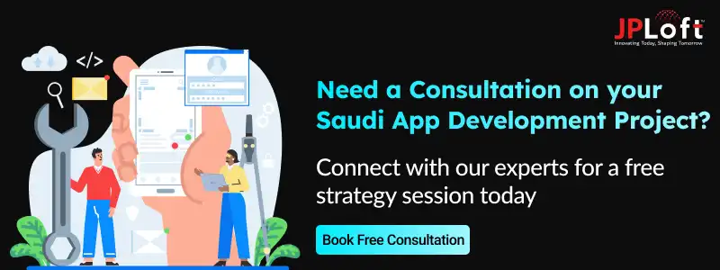 Need a Consultation on your Saudi App Development Project